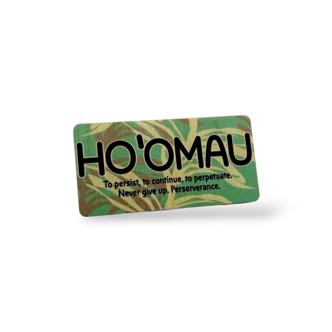 HO'OMAU WOOD MAGNET