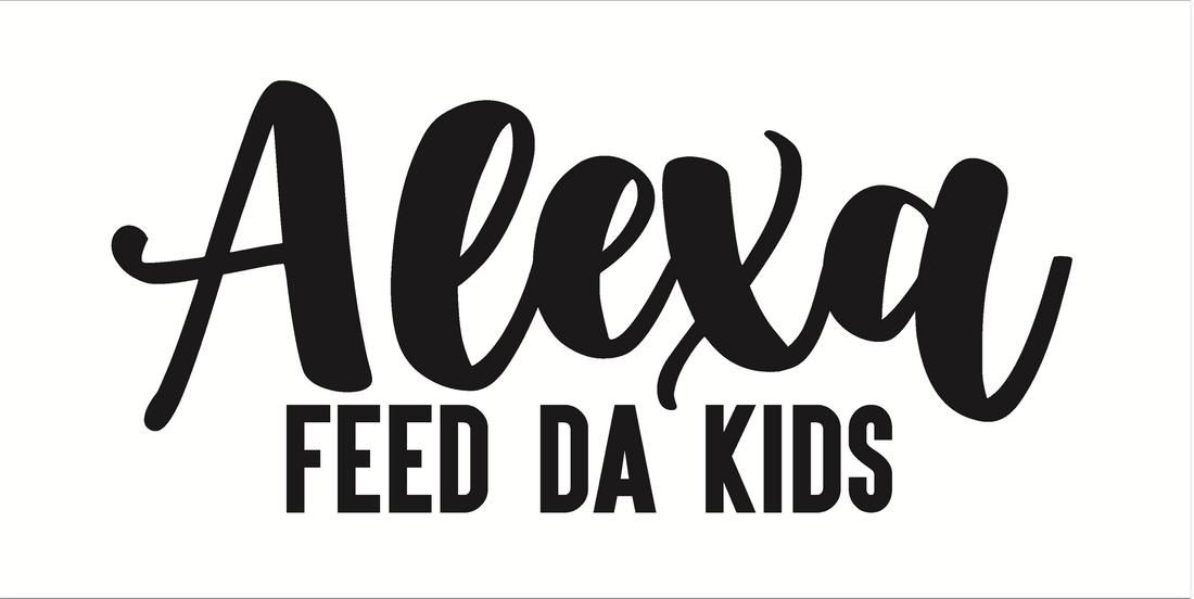 ALEXA FEED DA KIDS WOOD SIGN