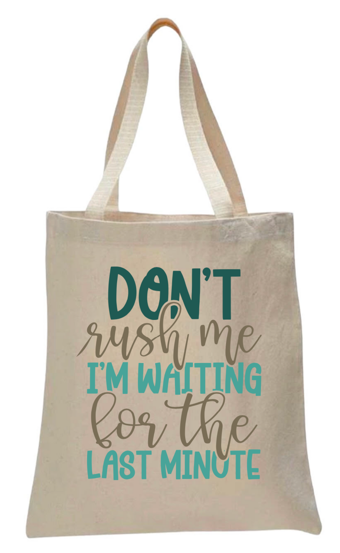 DON'T RUSH CANVAS TOTE BAG